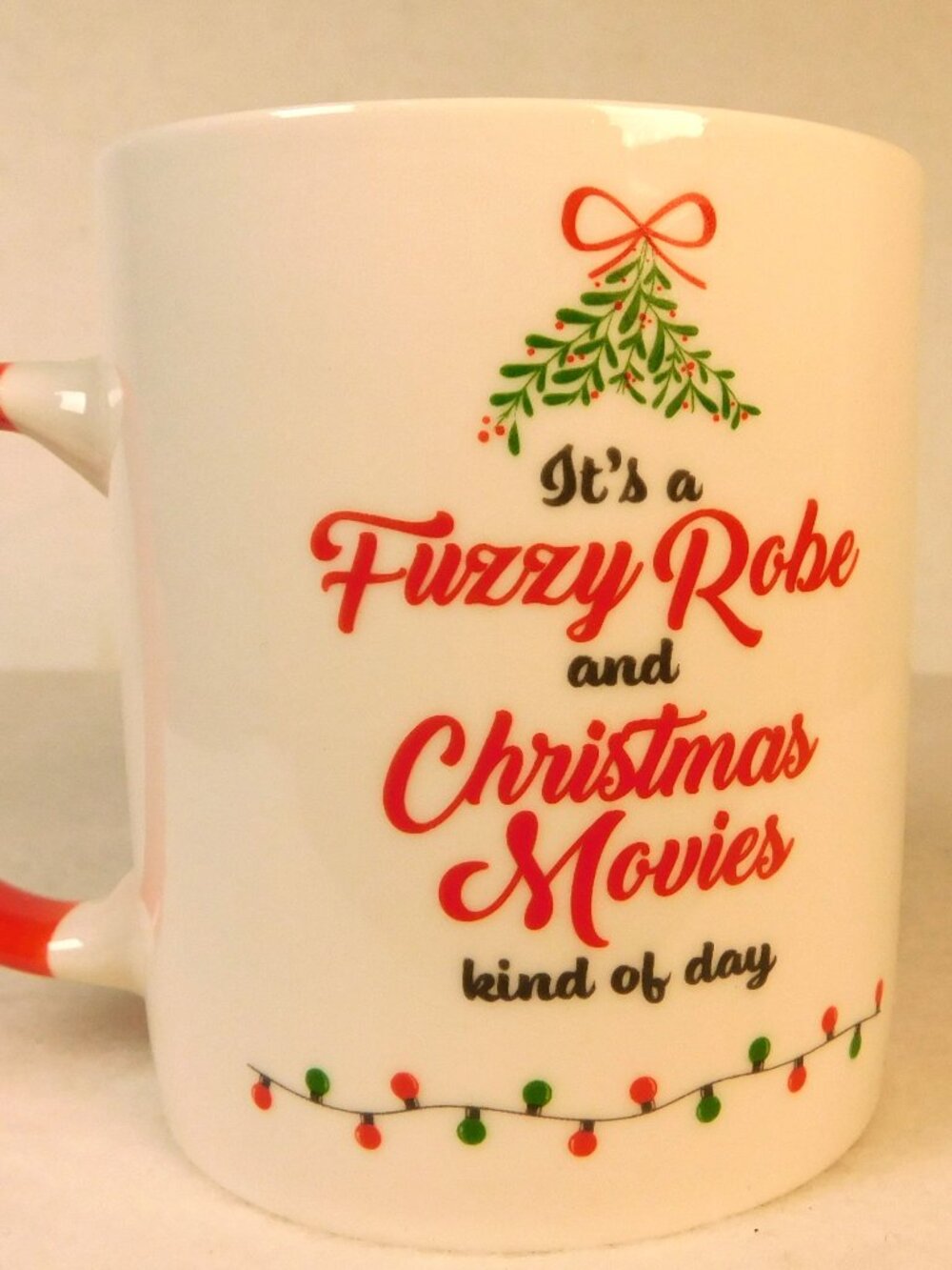 Mistletoe Marathon Christmas Mug "It's a Fuzzy Robe & Christmas Movies day" New